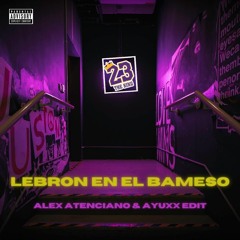 EL ALFA 'EL JEFE' - LEBRON EN EL BAMESO (Alex Atenciano & Ayuxx Edit)