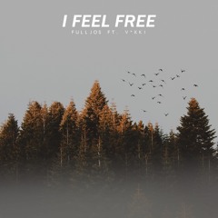 FULLJOS feat. V*kki - I Feel Free
