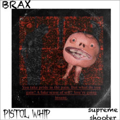 PISTOL WHIP feat. Supreme shooter [PROD. CL!PPED]