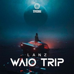 Lanz - Waio Trip (Freedownload)