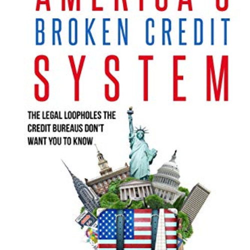 DOWNLOAD KINDLE 📑 An Attempt To Repair America's Broken Credit System by  Andre Coak
