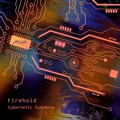 Firehold - Cybernetic Symphony [SOVEL357]