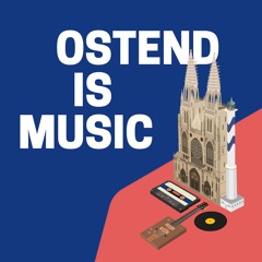 Jingle Week van de Belgische Muziek - OSTEND IS MUSIC