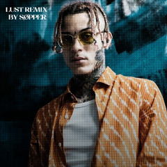 Lil Skies - Lust (søpper remix)