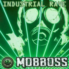 77Deuce Ent Presents - Mobboss - Industrial Rave Mix