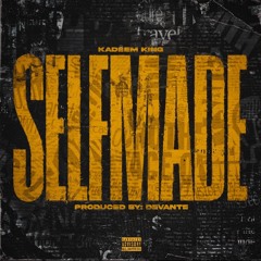 Kadeem King - SELFMADE (Prod. By Devante)