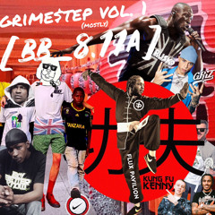 Grime$tep (mostly) vol. 1 | [bb_8.11a]