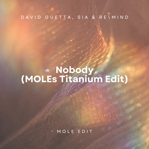 Nobody (MOLEs Titanium Edit)