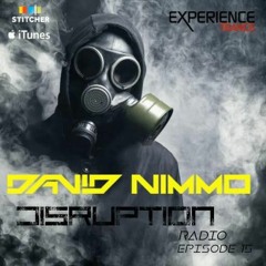 David Nimmo  - Disruption Radio Ep 015