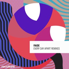FAIDE - Every Day Apart (Hardt Antoine Remix)