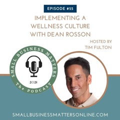 Implementing a Wellness Culture with Dean Rosson