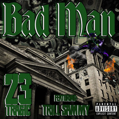 Bad Man ft Trill sammy