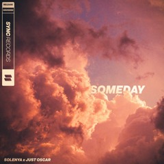 Solenya & Just Oscar - Someday