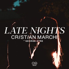 Cristian Marchi Feat. George Syre - Late Nights (Club Mix Edit)