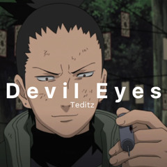Devil Eyes Audio Edit - Hippie Sabotage || Naruto Shippuden - Shikamaru