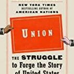 PDF book Union: The Struggle to Forge the Story of United States Nationhood