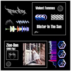 Violent Femmes - Blister In The Sun (Zion-Don DnB Flip)