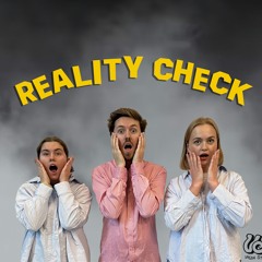 Reality Check - Episode 2