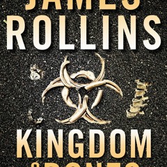 DOWNLOAD eBook Kingdom of Bones A Thriller (Sigma Force Novels  22)