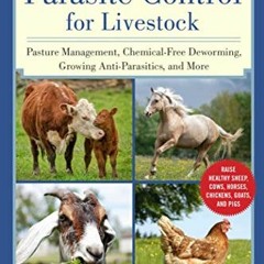 %= Natural Parasite Control for Livestock, Pasture Management, Chemical-Free Deworming, Growing