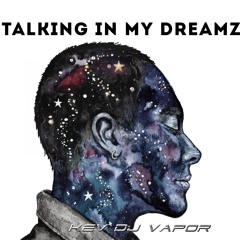 Talking In My DreamZ