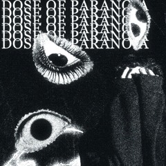DOSE OF PARANOIA - bumboi (prod. bumboi)