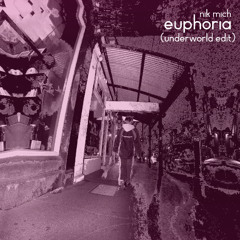 nik mich - euphoria (underworld edit)