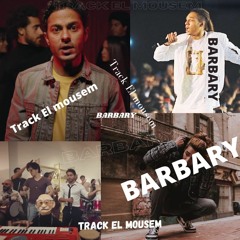 Track EL Mousem X BARBARY مروان بابلو X تميم يونس