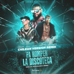 Farruko, Cris Mj, Ak4 20 - Pa Romper La Discoteca (Chilean Version Remix)