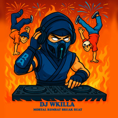DJ Wkilla - Mortal Kombat Breakbeat