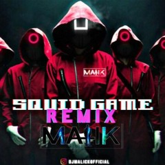 SQUID GAME REMIX ft MALIK