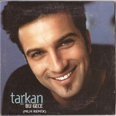 Tarkan - Bu Gece ( MLH Remix )