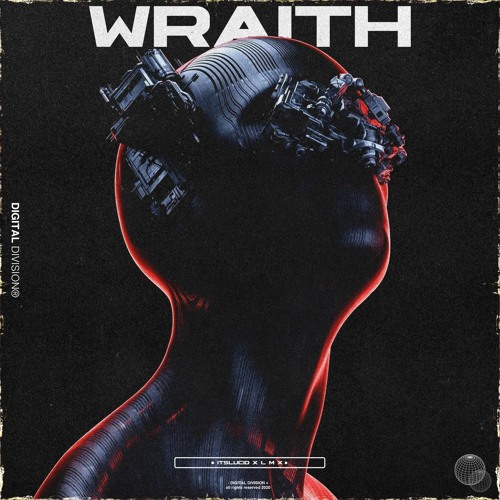 ItsLucid & LMX - WRAITH