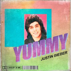Justin Bieber - Yummy (80's Remix)