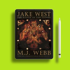 The Keeper of the Stones Jake West, #1 by M.J. Webb. Gifted Copy [PDF]