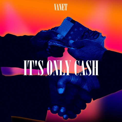 VANET - It's Only Cash [FREE DL]