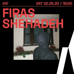 Firas Shehadeh | Root Radio 02/05/2020