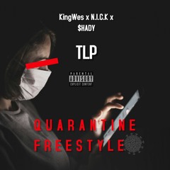 KingWes - Quarantine Freestyle Feat. $HADY x N.I.C.K (Produced By: Milodrama)