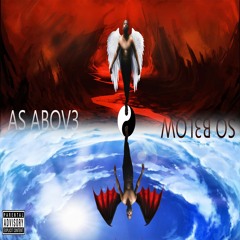 AS ABOV3 SO B3LOW (prod.SwitchMatiC)