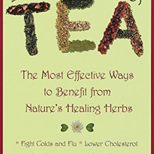 ACCESS KINDLE 📮 20,000 Secrets of Tea: The Most Effective Ways to Benefit from Natur