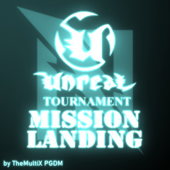 UT99 Mission Landing - TMX Remix