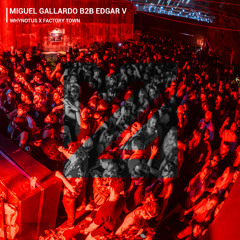 MIGUEL GALLARDO B2B EDGAR V - WHYNOTUS X FACTORY TOWN