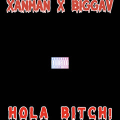 Hola Bitch (feat. Xanman)