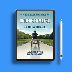 Underestimated: An Autism Miracle (Children’s Health Defense). Liberated Literature [PDF]