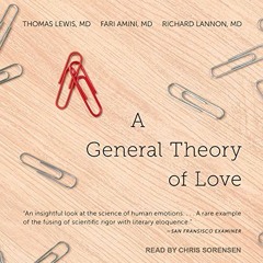 VIEW EBOOK EPUB KINDLE PDF A General Theory of Love by  Richard Lannon MD,Chris Soren