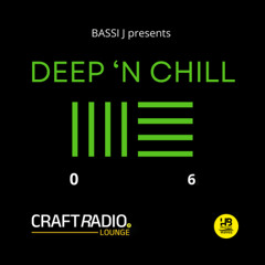 CRAFT RADIO LOUNGE //DEEP'N CHILL #06 _ BASSI J
