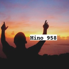 Hino 958 (Desde Betânia)
