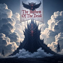 The Anthem Of The Dead (Instrumental)