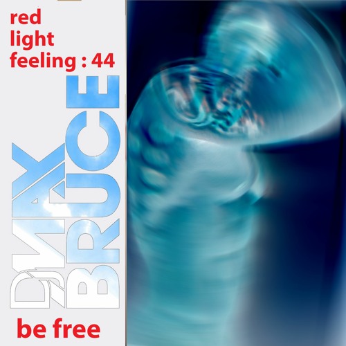 RLF : 44 : Be Free (download)