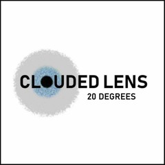20 Degrees (Clouded Lens)